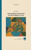 The Looming Extinction Of The Working Class