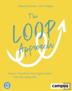 Bertrand.pt - The Loop Approach Â€“ How To Transform Your Organization From The Inside Out