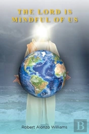 The Lord Is Mindful Of Us