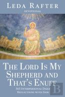 The Lord Is My Shepherd And That'S Enuff