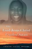 The Lord Jesus Christ Crushed Satan.