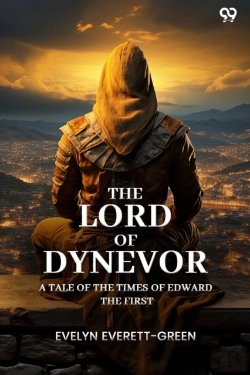 Bertrand.pt - The Lord Of Dynevora Tale Of The Times Of Edward The First (Edition1)