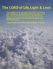 The Lord Of Life, Light, And Love
