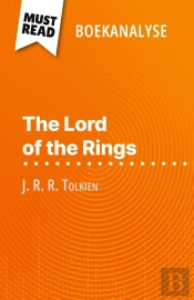The Lord Of The Rings Van J. R. R. Tolkien (Boekanalyse) : Volledige Analyse En Gedetailleerde Samenvatting Van Het Werk