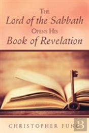 The Lord Of The Sabbath Opens His Book Of Revelation