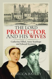 The Lord Protector And His Wives