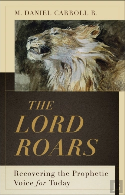 Bertrand.pt - The Lord Roars Â€“ Recovering The Prophetic Voice For Today