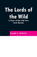The Lords Of The Wild