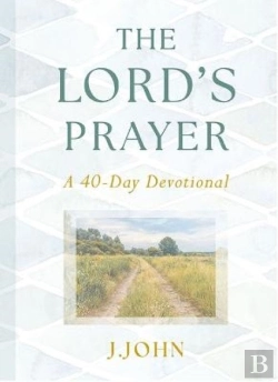 Bertrand.pt - The Lord'S Prayer: A 40-Day Devotional