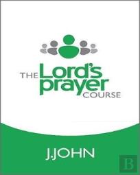 The Lord'S Prayer Course