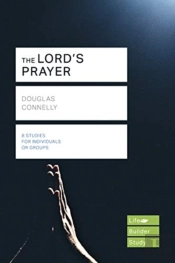 The Lord'S Prayer (Lifebuilder Study Guides)