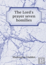 The Lord'S Prayer Seven Homilies