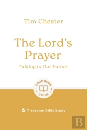 The Lord'S Prayer: Talking To Our Father