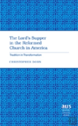 Bertrand.pt - The Lord'S Supper In The Reformed Church In America