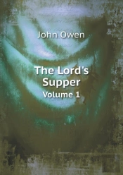 The Lord'S Supper Volume 1