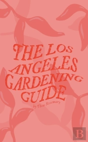 The Los Angeles Gardening Guide