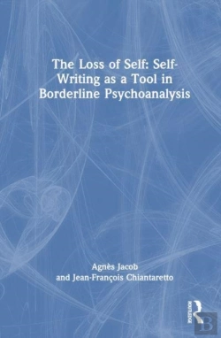 Bertrand.pt - The Loss Of Self: Self-Writing As A Tool In Borderline Psychoanalysis