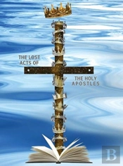 The Lost Acts Of The Holy Apostles