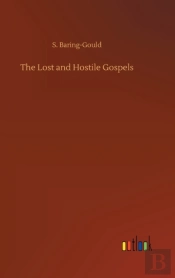 The Lost And Hostile Gospels