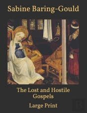The Lost And Hostile Gospels