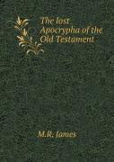 The Lost Apocrypha Of The Old Testament