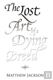 The Lost Art Of A Dying Breed