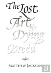The Lost Art Of A Dying Breed