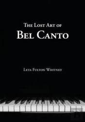 The Lost Art Of Bel Canto