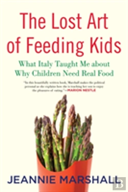 Bertrand.pt - The Lost Art Of Feeding Kids