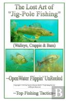 The Lost Art Of Jig-Pole Fishing