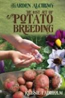 The Lost Art Of Potato Breeding
