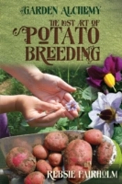 The Lost Art Of Potato Breeding