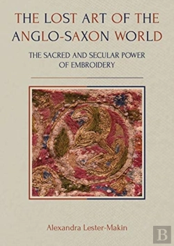 Bertrand.pt - The Lost Art Of The Anglo-Saxon World