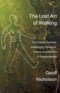 The Lost Art Of Walking