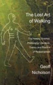 The Lost Art Of Walking