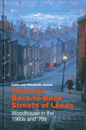 The Lost Back-To-Back Streets Of Leeds