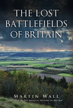 Bertrand.pt - The Lost Battlefields Of Britain