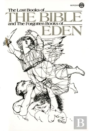 The Lost Books Of The Bible And The Forgotten Books Of Eden