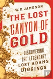The Lost Canyon Of Gold