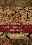 The Lost Civilization Of Suolucidir