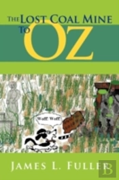 The Lost Coal Mine To Oz