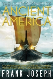 The Lost Colonies Of Ancient America