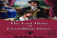 The Lost Diary Of Fitzwilliam Darcy