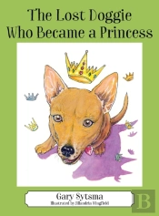 The Lost Doggie Who Became A Princess