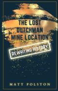 The Lost Dutchman Mine Location