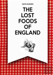 The Lost Foods Of England