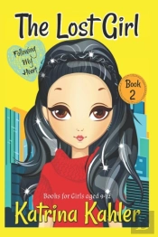 The Lost Girl - Book 2: Following My Hea