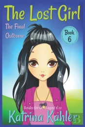 The Lost Girl - Book 6: The Final Outcom
