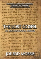 The Lost Gospel: An Archaeological Thril