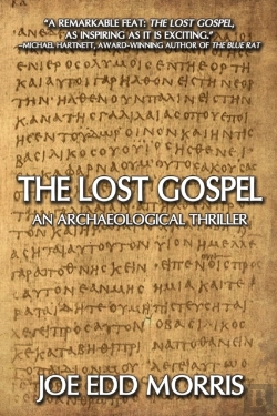 Bertrand.pt - The Lost Gospel: An Archaeological Thril